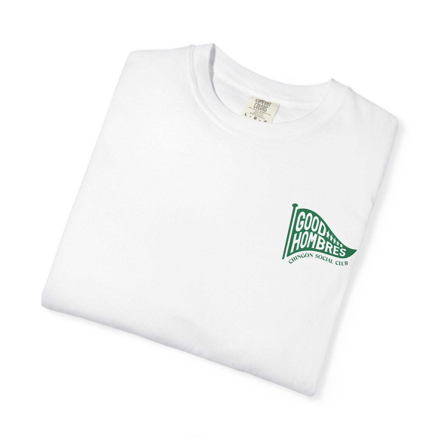 Good Hombres Tee Chingón Social Club - Classic white