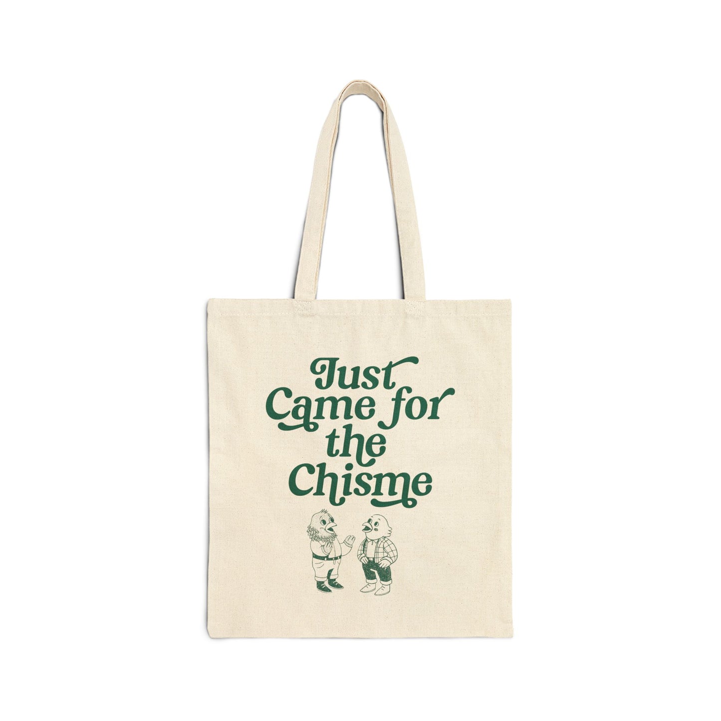 Just Came for the Chisme - Gossip Lover's Tote