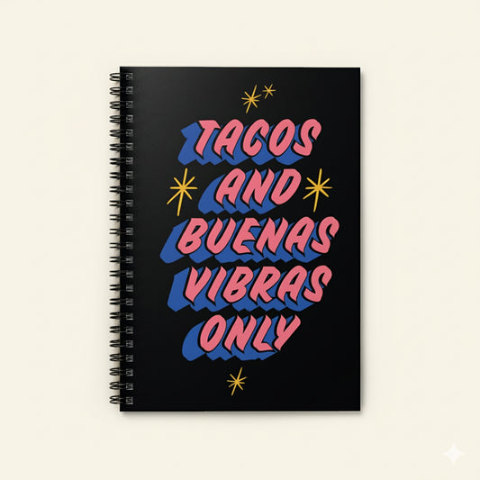 Tacos & Buenas Vibras Only Notebook