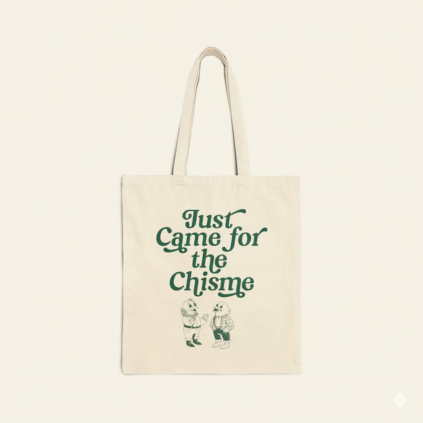 Just Came for the Chisme - Gossip Lover's Tote