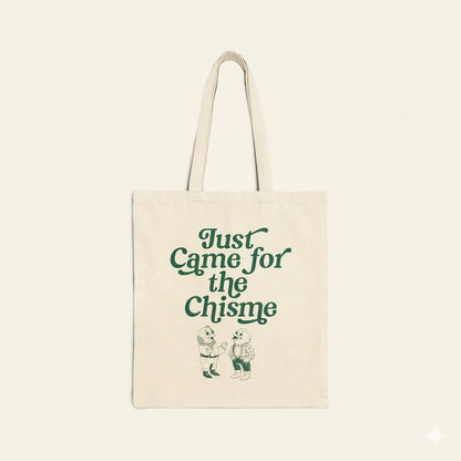Just Came for the Chisme - Gossip Lover's Tote